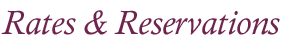Rates & Reservations